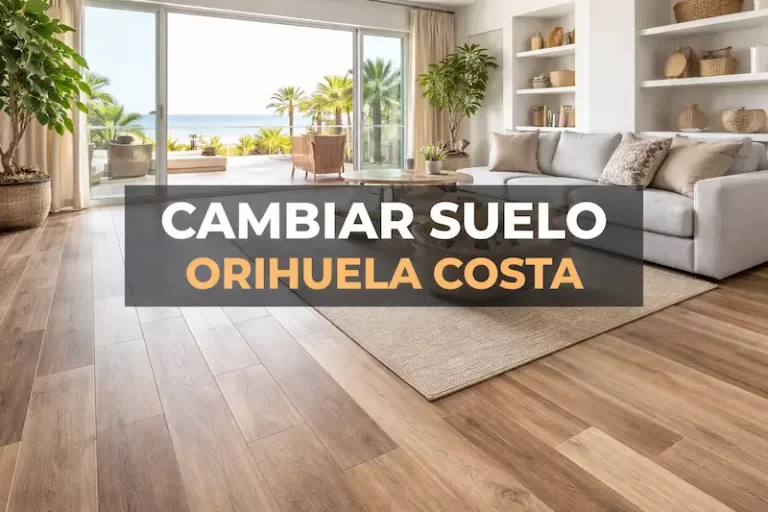 presupuesto cambiar suelo orihuela costa
