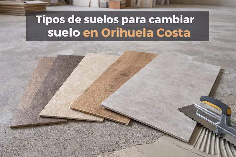 tipos de suelo en una reforma orihuela costa